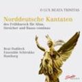 "O Lux Beata Trinitas"-Norddeutsche Kantaten - Beat Duddeck, Ensemble Schirokko Hamburg. (CD)