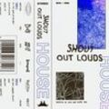 House (Ltd.Ed.) - Shout Out Louds. (CD)