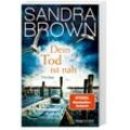 Dein Tod ist nah - Sandra Brown, Taschenbuch