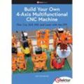 Build Your Own Multifunctional 4-Axis CNC Machine - José Ganseman, Kartoniert (TB)