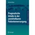 Gesundheit und Medizin im interdisziplinären Diskurs / Pragmatische Urteile in der unmittelbaren Patientenversorgung - Bernhard Bleyer, Kartoniert (TB)