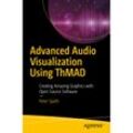 Advanced Audio Visualization Using ThMAD - Peter Späth, Kartoniert (TB)