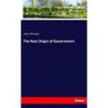 The Real Origin of Government - John Whitaker, Kartoniert (TB)