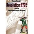 Revolution 1776 - Krieg in den Kolonien 4. - Thomas Ostwald, Kartoniert (TB)