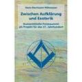 Zwischen Aufklärung und Esoterik - Hans-Hermann Höhmann, Kartoniert (TB)