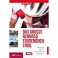 Das große Rennradtouren-Buch Tirol - Willi Hofer, Kartoniert (TB)