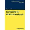 Management Know-how für die Praxis / Controlling für MINT-Professionals - Birger A. Kohlert, Kartoniert (TB)