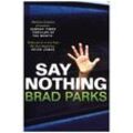 Say Nothing - Brad Parks, Kartoniert (TB)