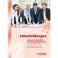 Entscheidungen: Deutsch als Geschäfts- und Verhandlungssprache, m. Audio-CD - Anne Buscha, Juliane Matz, Susanne Raven, Szilvia Szita, Kartoniert (TB)
