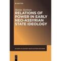 Relations of Power in Early Neo-Assyrian State Ideology - Mattias Karlsson, Kartoniert (TB)