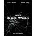 Inside Black Mirror - Charlie Brooker, Annabel Jones, Jason Arnopp, Gebunden