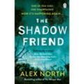 The Shadow Friend - Alex North, Kartoniert (TB)