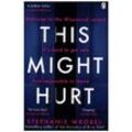 This Might Hurt - Stephanie Wrobel, Kartoniert (TB)