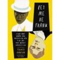Let Me Be Frank - Tracy Dawson, Gebunden