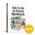 Talk To Me In Korean Workbook - Level 6, Kartoniert (TB)