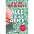 Alle außer Alice - Liane Moriarty, Taschenbuch