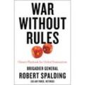 War Without Rules - Robert Spalding, Gebunden