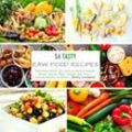 54 Tasty Raw Food Recipes: Delicious dishes for every occasion - Mattis Lundqvist, Kartoniert (TB)