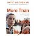 More Than I Love My Life - David Grossman, Kartoniert (TB)