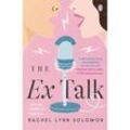 The Ex Talk - Rachel Lynn Solomon, Kartoniert (TB)