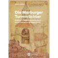 Die Marburger Turmwächter - Wilhelm Stehling, Kartoniert (TB)