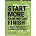 Start More Than You Can Finish - Becky Blades, Gebunden