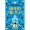 Sherlock Holmes and The Three Winter Terrors - James Lovegrove, Kartoniert (TB)