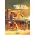 Die wahre Geschichte des Wilden Westens: Wild Bill Hickok - Dobbs, Gebunden