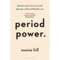 Period Power - Maisie Hill, Kartoniert (TB)