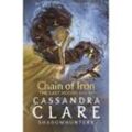 The Last Hours: Chain of Iron - Cassandra Clare, Kartoniert (TB)