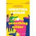Something Wilder - Christina Lauren, Taschenbuch