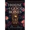 A House with Good Bones - T. Kingfisher, Kartoniert (TB)
