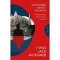 I Was Jack Mortimer - Alexander Lernet-Holenia, Taschenbuch