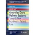 Controlled Drug Delivery Systems - Filippo Rossi, Giuseppe Perale, Maurizio Masi, Kartoniert (TB)