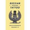 Russian Criminal Tattoo Encyclopaedia.Vol.3 - Danzig Baldaev, Sergei Vasiliev, Leinen
