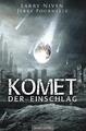 Komet - Der Einschlag | Larry Niven (u. a.) | Deutsch | Taschenbuch | 768 S.