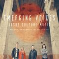 Jesus Culture Emerging Voices (CD)