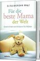 Für die beste Mama der Welt: Geschichten von Müttern für... | Buch | Zustand gut