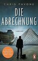 Die Abrechnung: Thriller von Pavone, Chris | Buch | Zustand gut