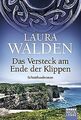 Das Versteck am Ende der Klippen: Roman von Walden, Laura | Buch | Zustand gut