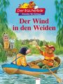 Der Wind in den Weiden. Der Bücherbär: Klassiker für Ers... von Grahame, Kenneth