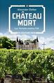 7 Alexander Oetker: Chateau Mort - Aquitaine-/Winzer-Krimi - sammeln+sparen