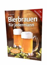 Bierbrauen für jedermannÜbersichtliches Praxisbuch mit tollen Bildern