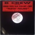 B Crew - Partay Feeling - SR 12507 - 12" Vinyl Single - sehr guter Zustand/Sehr guter Zustand