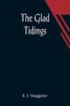 E. J. Waggoner | The Glad Tidings | Taschenbuch | Englisch (2021) | Paperback
