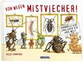 Von wegen Mistviecher! : Krabbeltiere erklären dir ihre Welt / Gilles Bonotaux. 