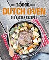 Die Lodge Bibel: Dutch-Oven: Die besten Rezepte von... | Buch | Zustand sehr gut