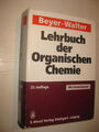 Lehrbuch der Organischen Chemie von Beyer / Walther , 23. Aufl. 1998