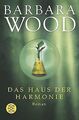 Das Haus der Harmonie von Barbara Wood | Buch | Zustand gut
