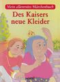 Des Kaisers neue Kleider - Mein allererstes Märchenbuch Andersen, Hans Christian